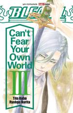 Bleach - Can't Fear Your Own World